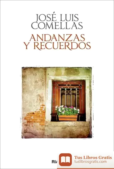 Descargar Andanzas Y Recuerdos de José Luis Comellas