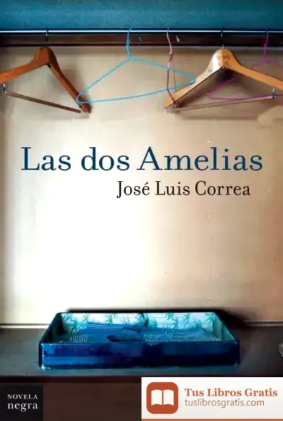 Descargar Las Dos Amelias de José Luis Correa Santana