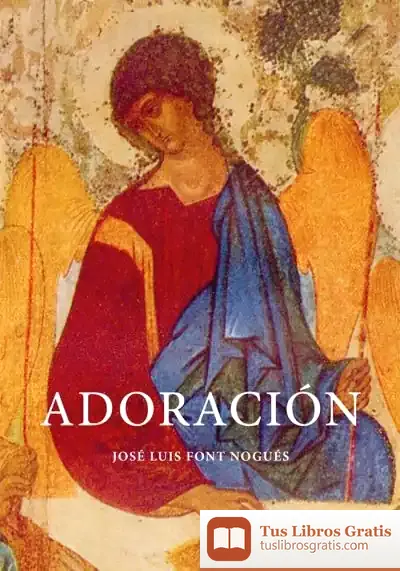 Descargar Adoracion de José Luis Font Nogués
