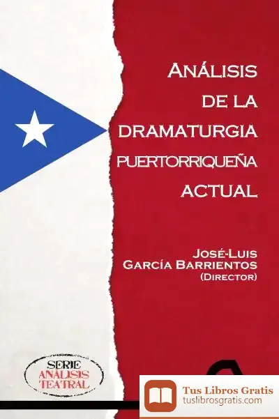 Descargar Análisis De La Dramaturgia Puertorriqueña Actual de José Luis García Barrientos