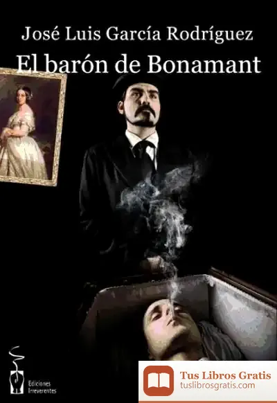 Descargar El Barón De Bonamant de José Luis Rodríguez García