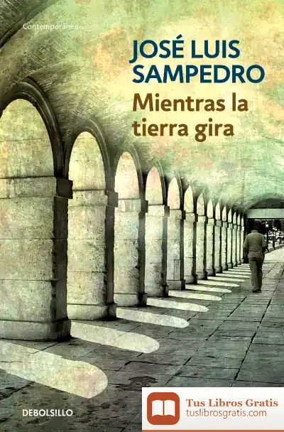 Descargar Mientras La Tierra Gira de José Luis Sampedro
