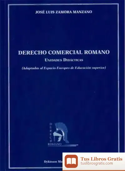 Descargar Derecho Comercial Romano de José Luis Zamora Manzano