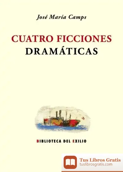 Descargar Cuatro Ficciones Dramáticas
