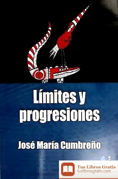 Descargar Límites Y Progresiones de José María Cumbreño Espada