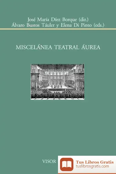 Descargar Miscelánea Teatral Áurea de José María Díez Borque