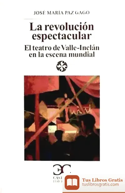 Descargar La Revolución Espectacular de José María Paz Gago
