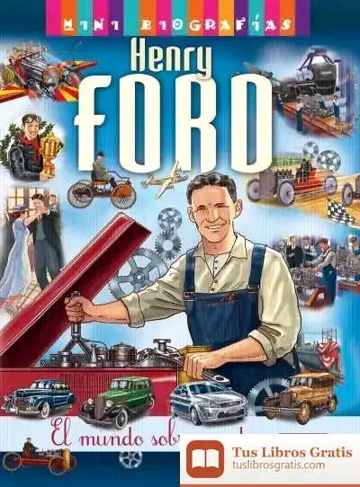 Descargar Mini Biografías. Henry Ford de José Morán