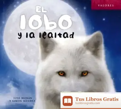 Descargar Valores. El Lobo Y La Lealtad de José Morán