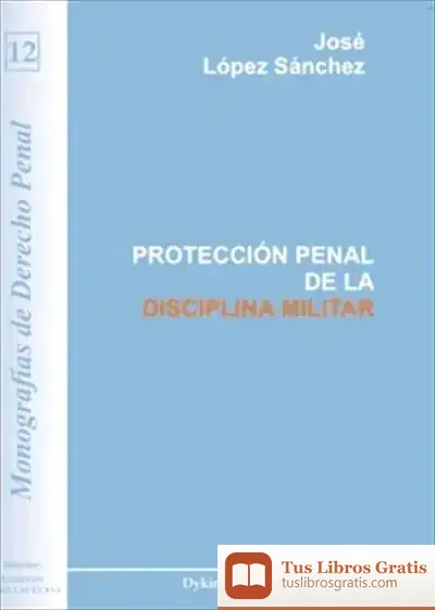 Descargar Protección Penal De La Disciplina Militar de Andrés Torres Queiruga