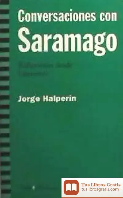 Descargar Conversaciones Con Saramago de Juan Soros