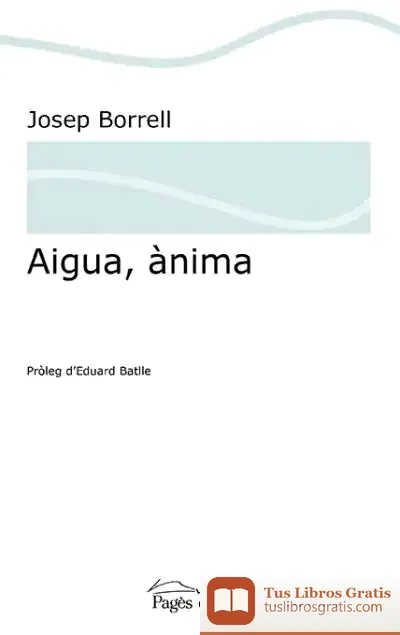 Descargar Aigua, Ànima de Josep Borrell