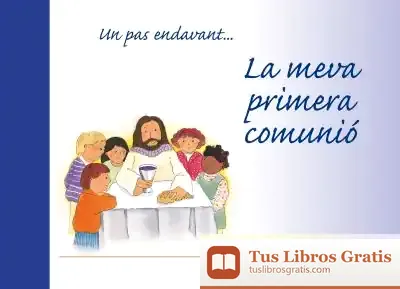 Descargar Un Pas Endavant... La Meva Primera Comunió de Josep Codina I Farrés