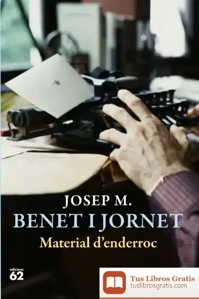Descargar Material D'Enderroc de Josep M. Benet I Jornet