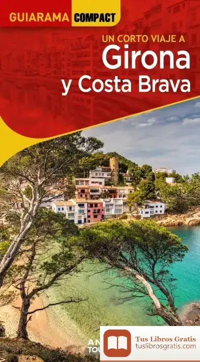 Descargar Girona Y Costa Brava de Josep Maria Fonalleras I Codony