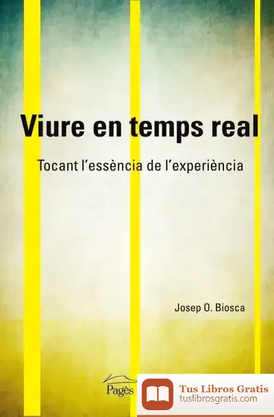 Descargar Viure En Temps Real de Josep Olló Biosca