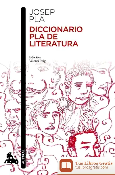 Descargar Diccionario Pla De Literatura de Josep Pla