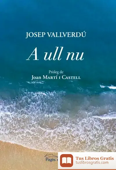 Descargar A Ull Nu de Josep Vallverdú