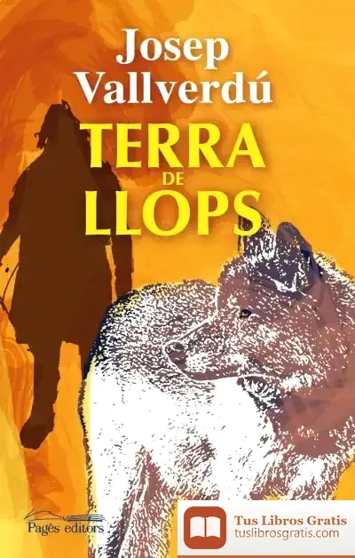 Descargar Terra De Llops de Josep Vallverdú