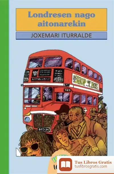 Descargar Londresen Nago Aitonarekin de Joxemari Iturralde