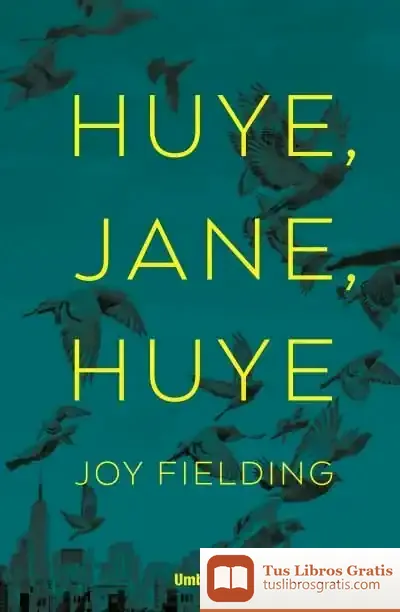 Descargar ¡Huye, Jane, Huye! de Joy Fielding