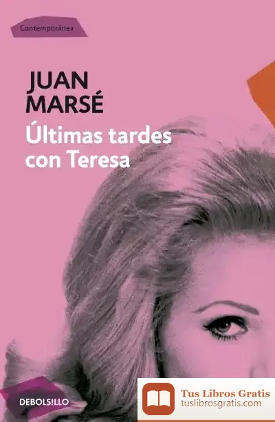 Descargar Últimas Tardes Con Teresa de Juan Marsé