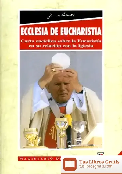 Descargar Ecclesia De Eucharistia