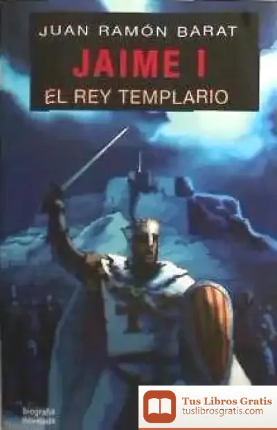 Descargar Jaime I -El Rey Templario