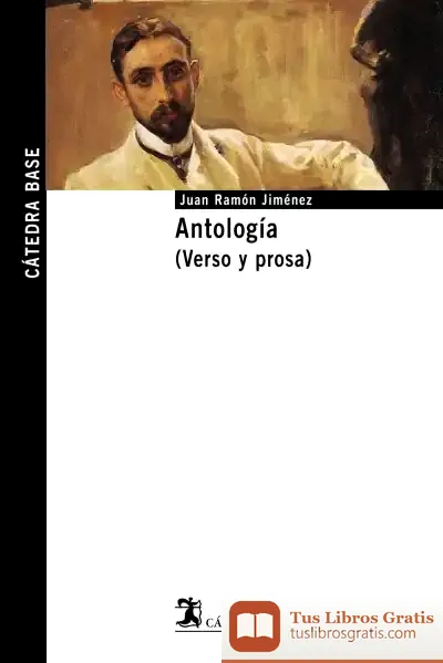 Descargar Antología (Verso Y Prosa) de Juan Ramón Jiménez