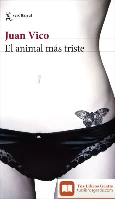 Descargar El Animal Más Triste de Juan Vico