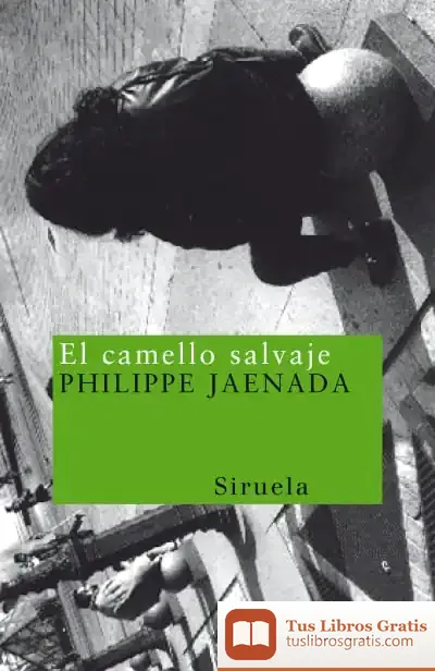Descargar El Camello Salvaje de Juana Salabert