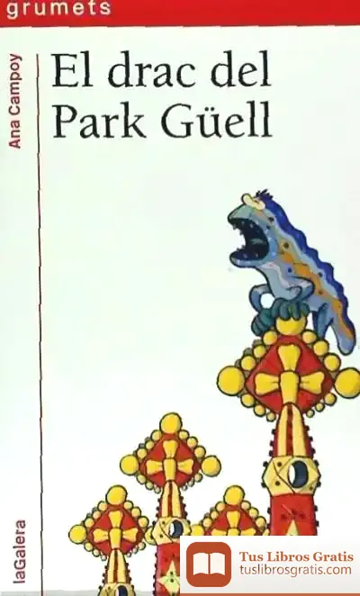 Descargar El Drac Del Park Güell de Juanolo