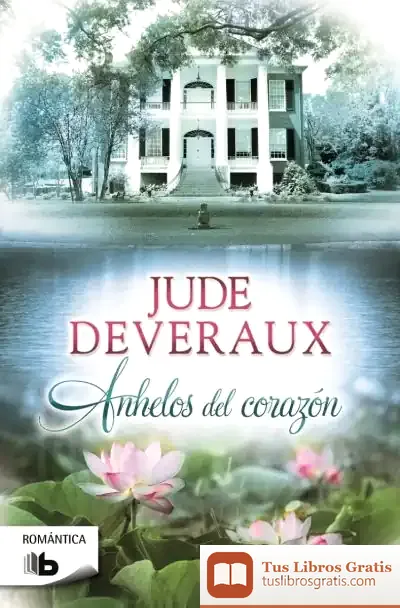 Descargar Anhelos Del Corazón de Jude Deveraux