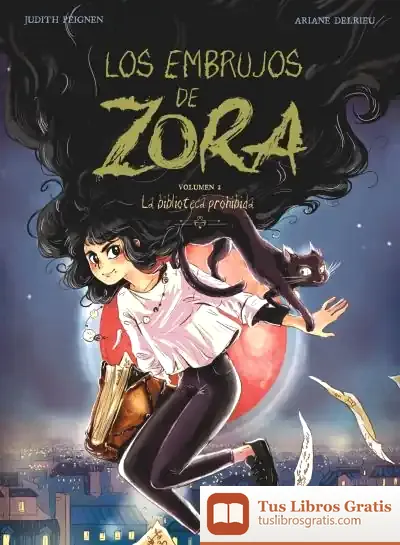 Descargar Los Embrujos De Zora Nº 02 de Judith Peignen