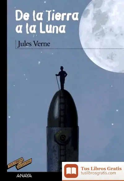 Descargar De La Tierra A La Luna de Julio Verne