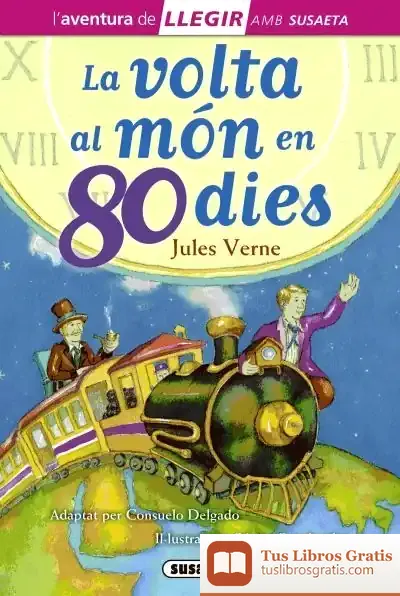 Descargar Llegir Amb Susaeta - Nivel 3. La Volta Al Món En 80 Dies de Julio Verne