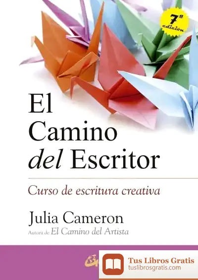 Descargar El Camino Del Escritor de Julia Cameron