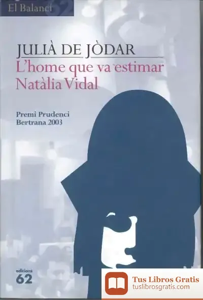 Descargar L'Home Que Va Estimar Natàlia Vidal de Julià de Jódar