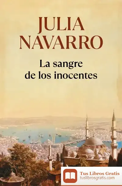 Descargar La Sangre De Los Inocentes de Julia Navarro