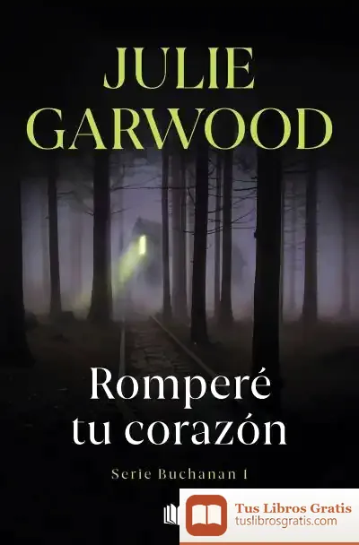 Descargar Romperé Tu Corazón (Buchanan 1)