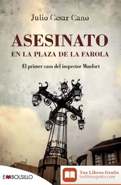 Descargar Asesinato En La Plaza De La Farola de Julio César Cano