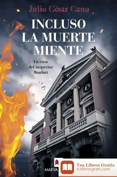 Descargar Incluso La Muerte Miente de Julio César Cano