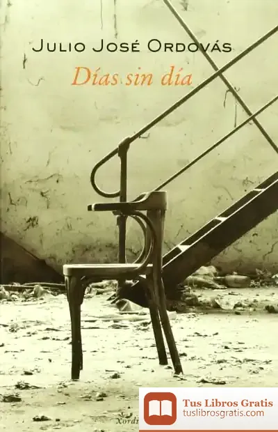 Descargar Días Sin Día de Julio José Ordovás Belio