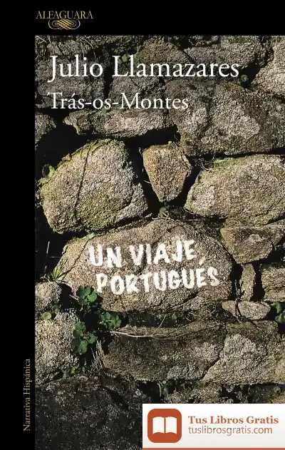 Descargar Trás-Os-Montes de Julio Llamazares
