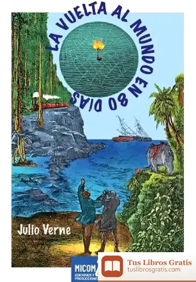 Descargar La Vuelta Al Mundo El 80 Dias. Julio Verne de Julio Verne