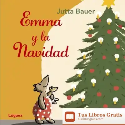 Descargar Emma Y La Navidad de Jutta Bauer