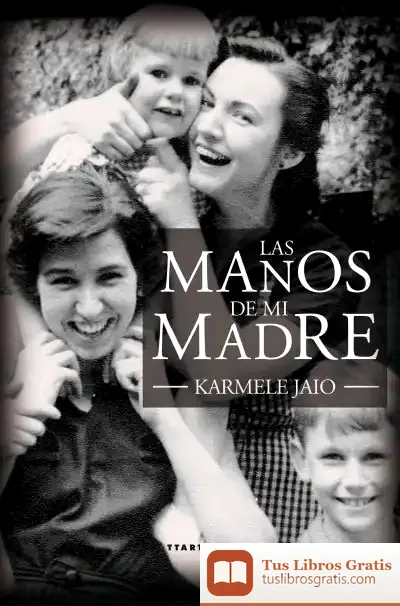Descargar Las Manos De Mi Madre