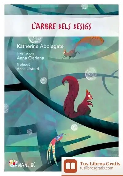 Descargar L'Arbre Dels Desigs de Katherine A. Applegate