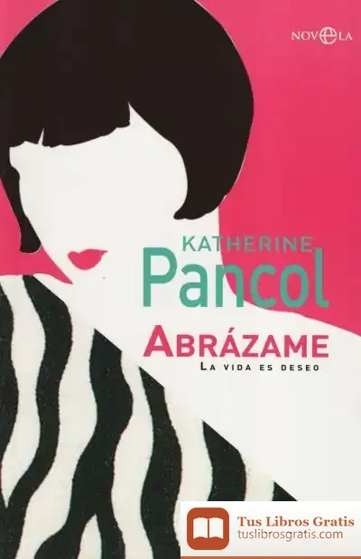 Descargar Abrázame de Katherine Pancol