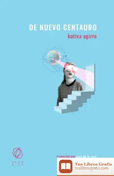 Descargar De Nuevo Centauro de Katixa Agirre
